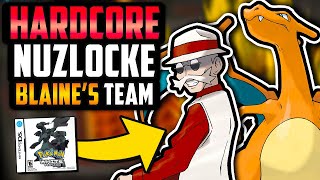 Can Blaine's BEST TEAM Beat Pokémon White!? (Hardcore Nuzlocke)