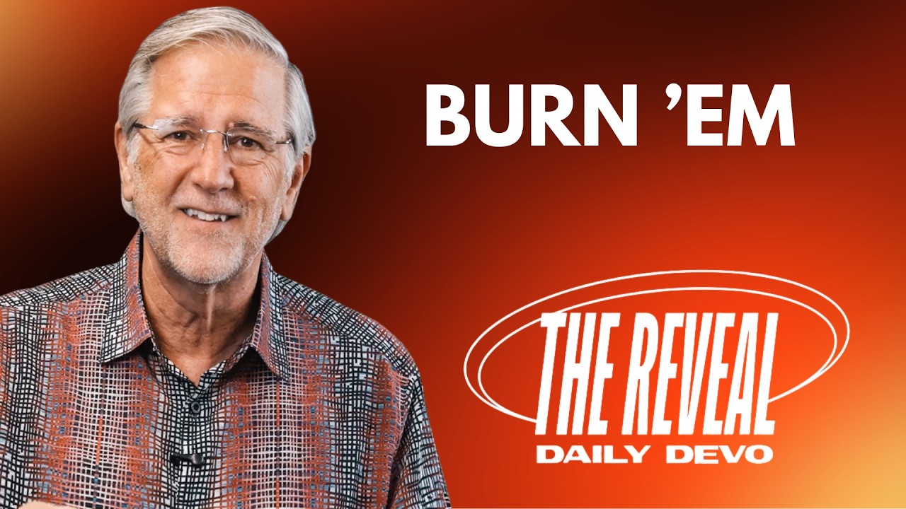 Burn 'em | Acts 19:17-29 | Reveal Devo