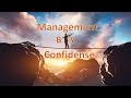 Management by confidense