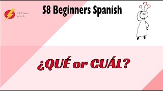 58 Beginners Spanish ¿Qué vs Cuál?   LightSpeed Spanish
