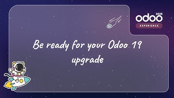 Be ready for your Odoo 19 upgrade