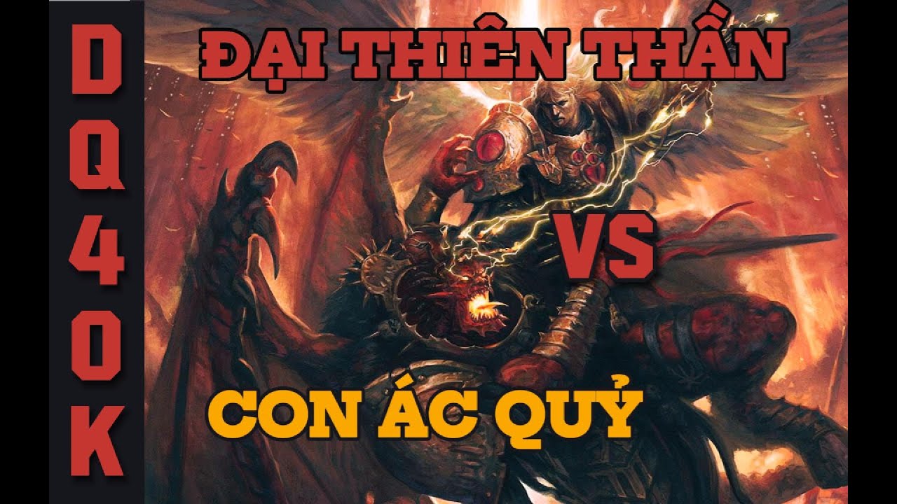 Sanguinius vs Angron - Trận Chiến Giữa Đại Thiên Thần và Con Đại Ác Qủy #warhammer40k