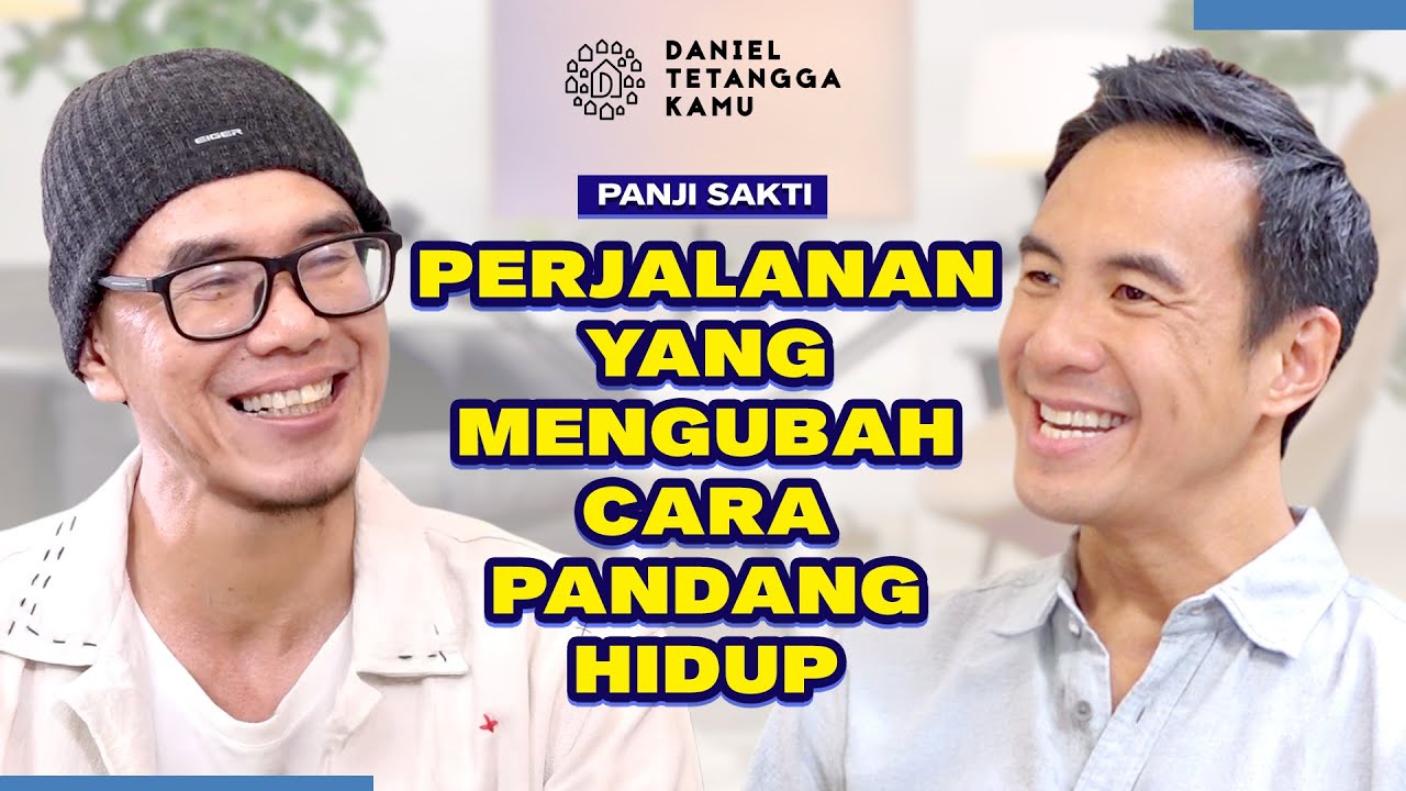 Saat Hidup Berat, Panji Sakti Belajar Bahwa Kita Sedang Dibersihkan Tuhan — Daniel Tetangga Kamu