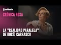 Crónica Rosa: La "realidad paralela" de Rocío Carrasco