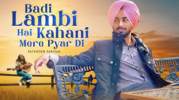 Badi Lambi Hai Kahani Mere Pyar Di - Satinder Sartaaj | Udaarian | Punjabi Song | #Romantic Song