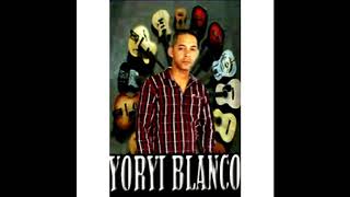 Video thumbnail of "Yoryi Blanco "Tu yoyito" Tu primera vez (2019)"