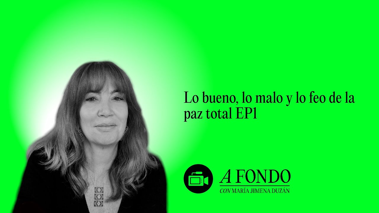 Lo bueno, lo malo y lo feo de la paz total EP1 - YouTube