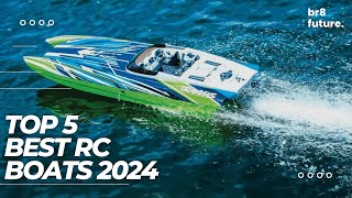 Best RC Boats 2024  Top 5 BEST RC Boats of 2024!!