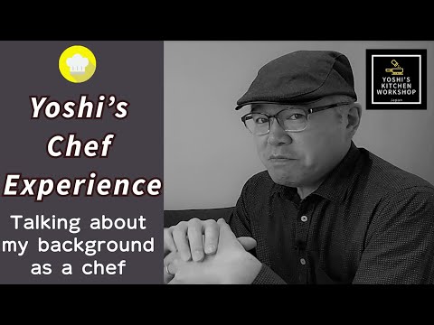 Yoshi's chef experience 僕の料理経験