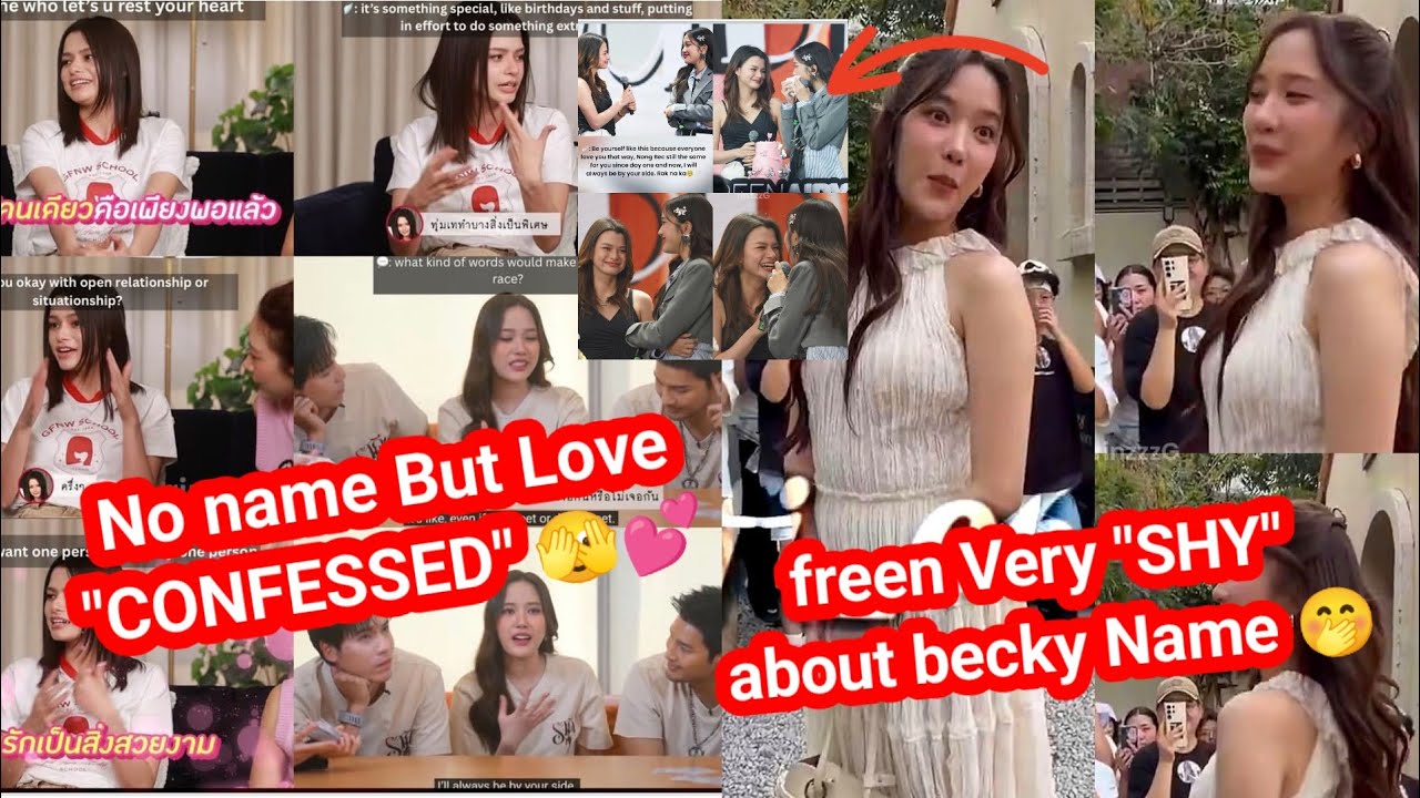 No Name but Love confessed 🫣💕 freen very shy about becky name 🤭
