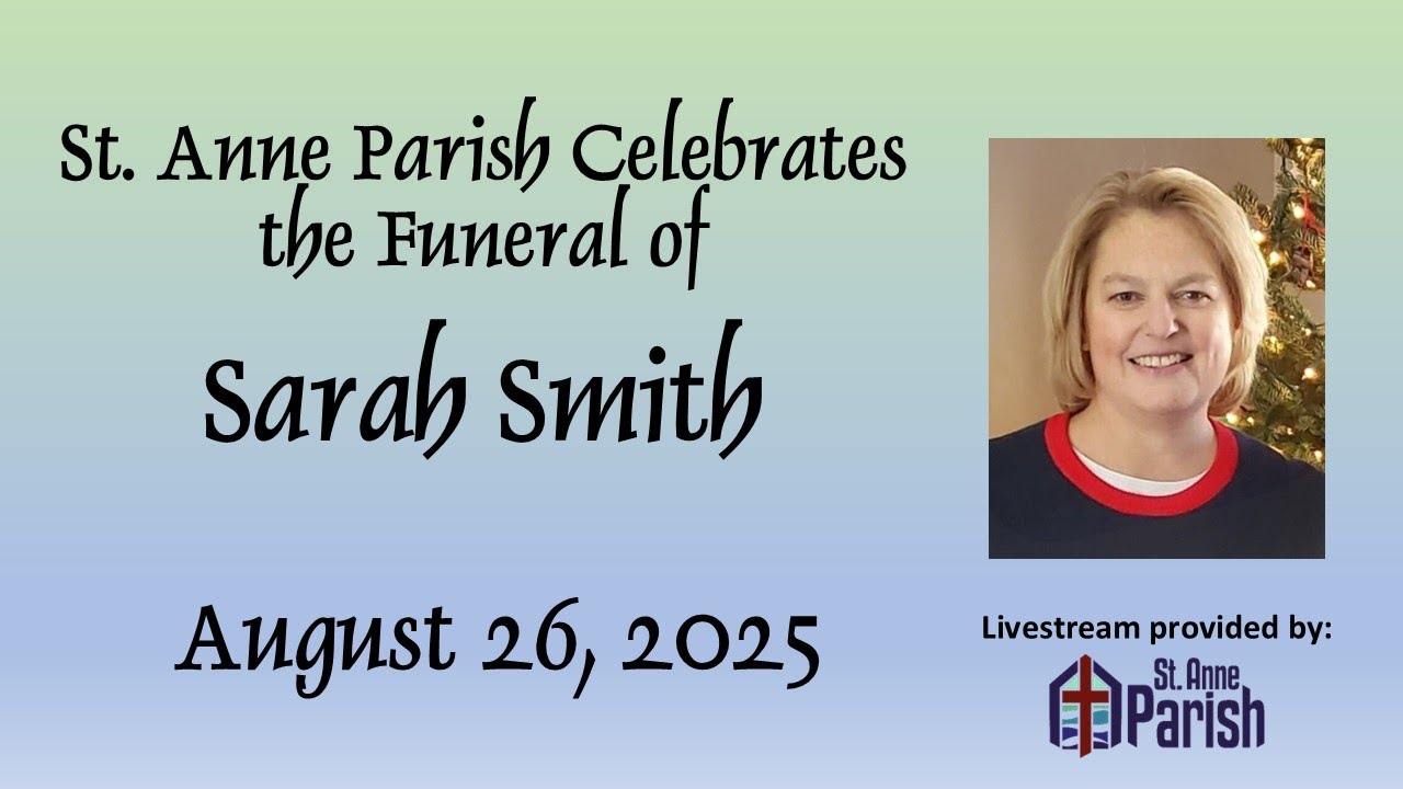 Funeral for Sarah Smith, 8-26-25, 10:30 AM - YouTube