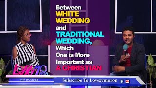 White Wedding And Traditional Wedding Which One Is More Important As A Christian