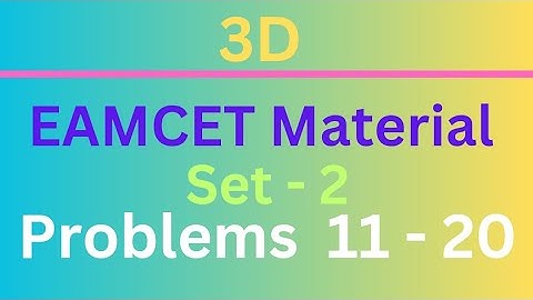 3D | EAMCET Material | Set-2 | Problems: 11- 20 @EAG
