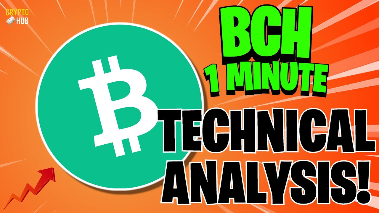 BITCOIN CASH ANALYSIS UNDER 1 MINUTE! BCH TECHNICAL ANALYSIS! Crypto News Hub