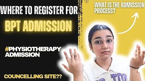 How to take admission in PHYSIOTHERAPY college⁉️BPT medical college COUNCELLING process 📌| SITE⁉️BPT