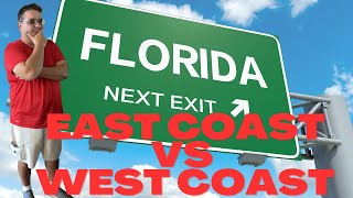 What is better, the East Coast of Florida Or The West Coast, To Move to?