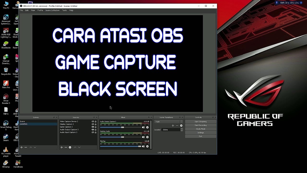 CARA MEMPERBAIKI OBS GAME CAPTURE BLACK SCREEN