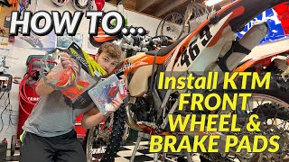 How to INSTALL KTM FRONT WHEEL & FRONT BRAKE PADS (‘13 KTM 300 XCW)