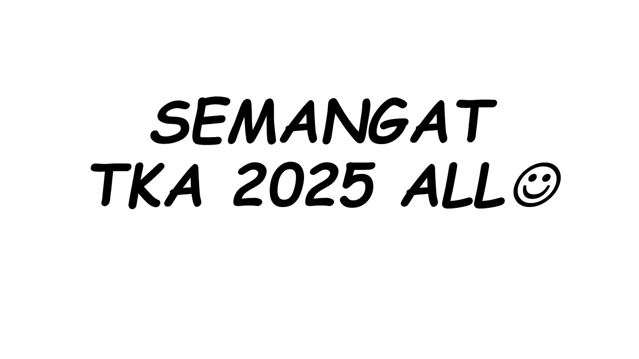 DOA BERSAMA dan TIPS TERAKHIR UNTUK KELANCARAN TKA 2025 :)