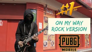 MANTAP JIWA! On My Way   Rock Cover   Alan Walker   By Jeje GuitarAddict #PUBGMONMYWAYCOVER