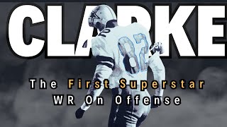 FRANK CLARKE- The First dominant Receiver in Dallas Cowboys History! How Good was he?