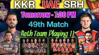 IPL 2021 | Kolkata Knight Riders vs Sunrisers Hyderabad playing 11 | KKR vs SRH | SRH vs KKR