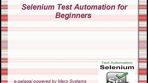 Selenium Training for Beginners in simple English - Part 1