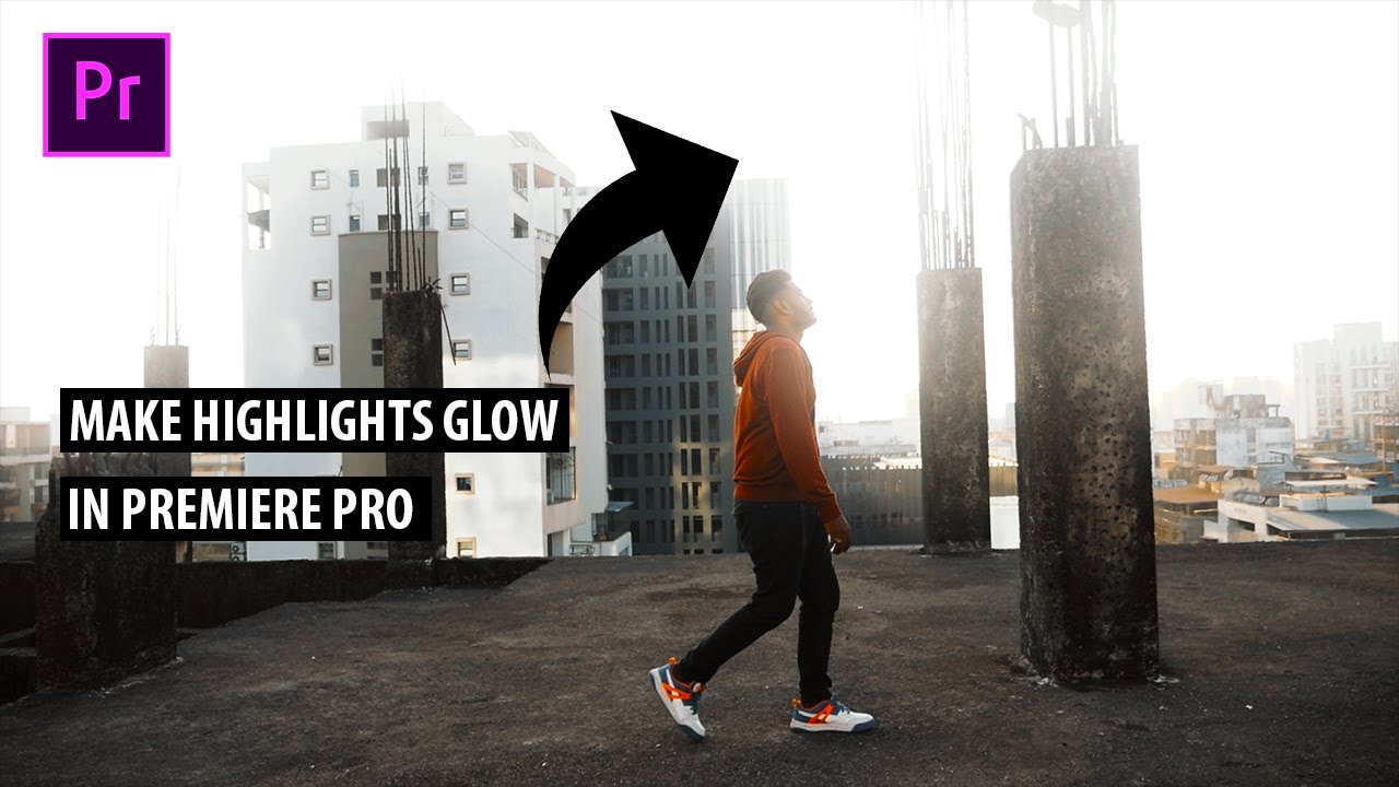 How Do I Make My HIGHLIGHTS GLOW In Video Adobe Premiere Pro