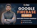 33 - Firebase Class 3 | Auth with Firestore & User Profile Setup | Env Security | CoDev