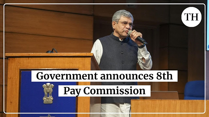 Government announces 8th Pay Commission for central government employees