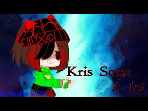 || Kris Says a lot || DeltaRune ||