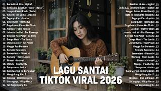 Lagu Santai Viral Tiktok 2026 — Lagu Pop Indonesia Terbaru 2026 | Pop Hits Indonesia 2026 #musik