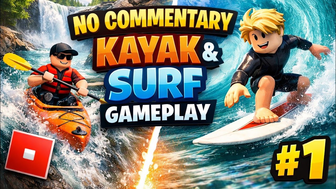 NO COMMENTARY GAMEPLAY ROBLOX SERIES KAYAK AND SURF GAME  // #1 