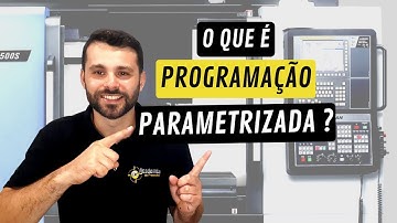 O que é Programação CNC Parametrizada ? O que são variáveis, GOTO, IF, WHILE e operadores lógicos ?