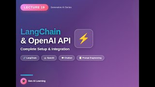L19-LangChain Setup &amp; OpenAI API Integration | Generative AI Hindi