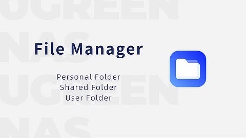 UGREEN NASync Tutorial Series - Files