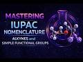 8. Mastering IUPAC Nomenclature for Alkynes and Simple Functional Groups