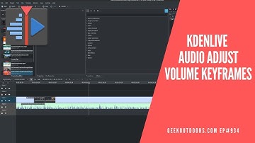 Audio Adjust, Volume Keyframes, Fade In/Out, Export Audio | Kdenlive Tutorial Geekoutdoors.com EP934