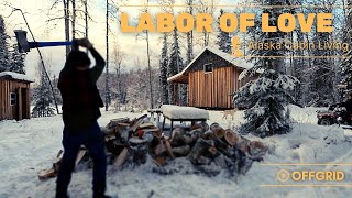 ALASKA CABIN FIREWOOD | A LABOR OF LOVE || FALLING, BUCKING, SPLITTING AND STACKING FIREWOOD