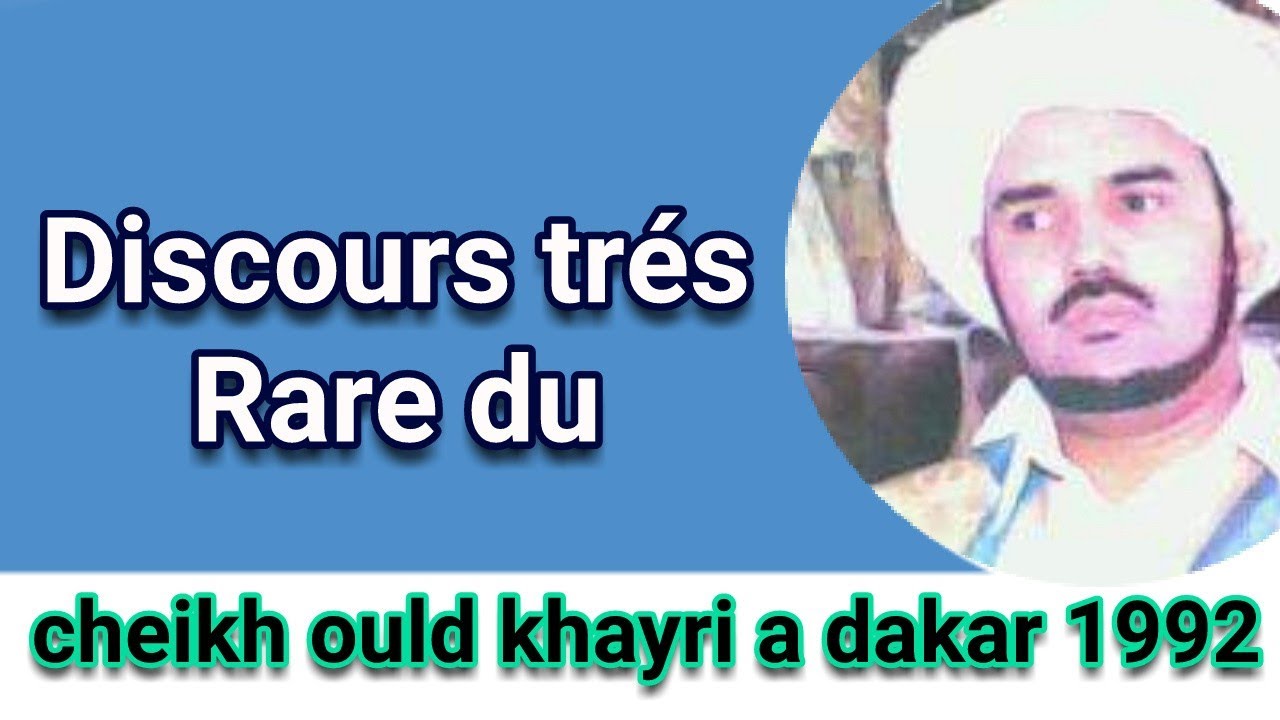Discours Trés Rare du Mawlana Cheikh Ould Khairy À Dakar 1992 traduit en poolar