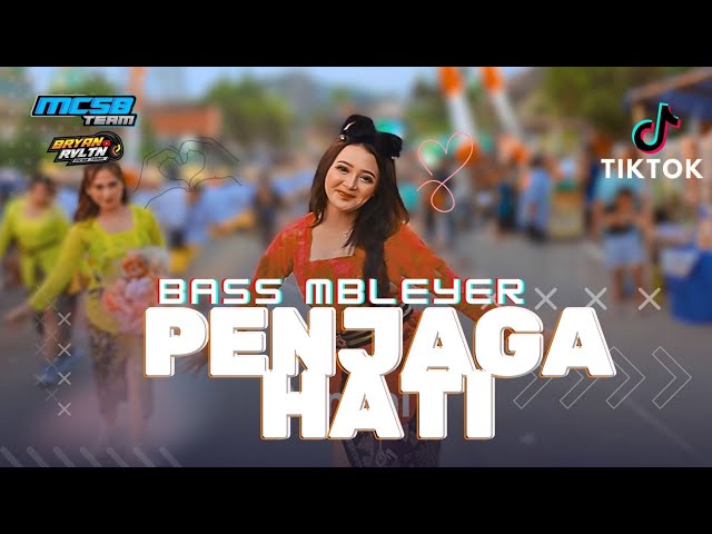 DJ MBLEYER PENJAGA HATI X PARTY UASIK - MCSB - VIRAL TIKTOK class=