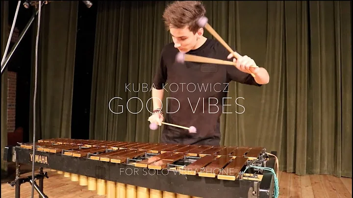 Jakub Kotowicz - Good Vibes (for solo vibraphone)