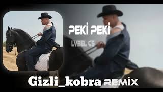 Uğraşma Benle Başını Yakarsın (  Gizli_kobra Remix ) LVBEL C5 - PEKİ PEKİ 