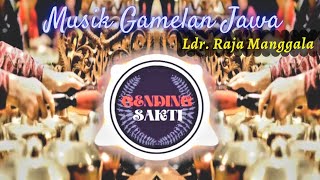 Ladrang RAJA MANGGALA Musik Gamelan Jawa | The Music of Javanese Gamelan Ldr. Raja Manggala