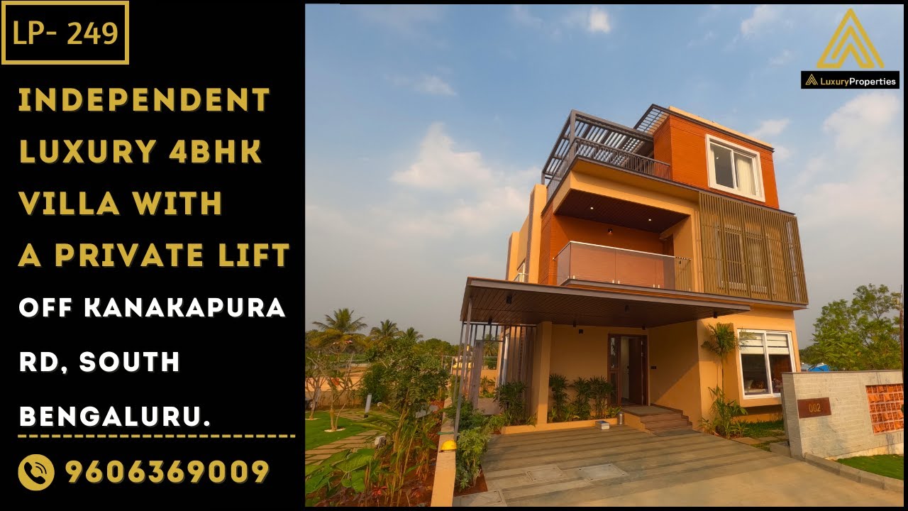 LP 249- 4BHK Luxury Independent Villa off Kanakapura road, South Bengaluru | Luxury Properties