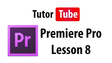 Premiere Pro Tutorial - Lesson 8 - Keyframes