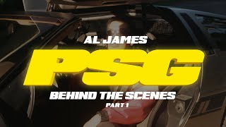 Al James - PSG (Behind The Scenes Part 1)
