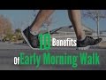 10 benefits of Early Morning Walk | Best of 2017 | Health Doctor