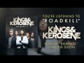Kings & Kerosene - Roadkill (NEW SONG 2014)