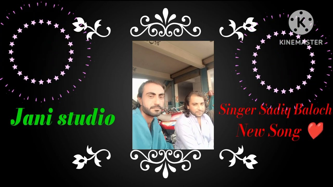 singer Sadiq Baloch new Balochi song